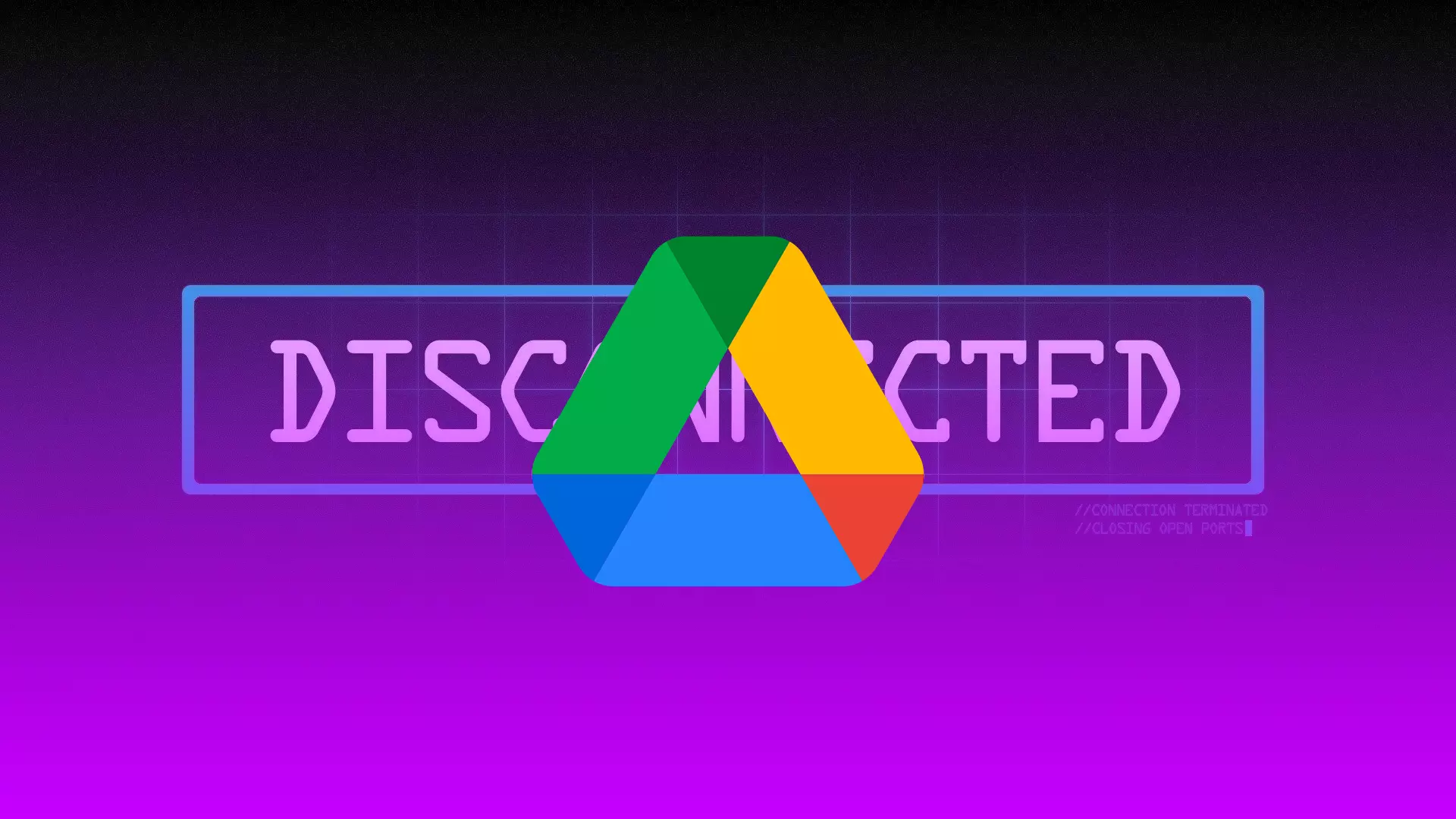 How to fix Google Drive refused to connect error 1