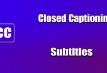 Closed Captioning and Captioning, What’s the Real Difference?